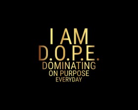 I AM D.O.P.E. entry by andesign