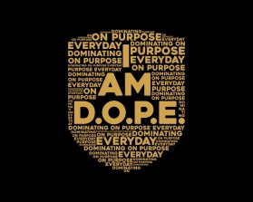 I AM D.O.P.E. entry by Digiti Minimi