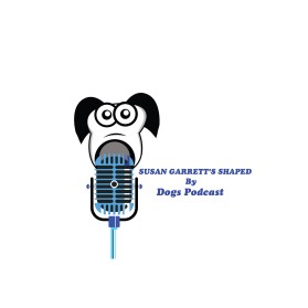 Susan Garrett's Shaped By Dogs Podcast entry by ABRahim