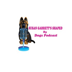Susan Garrett's Shaped By Dogs Podcast entry by ABRahim