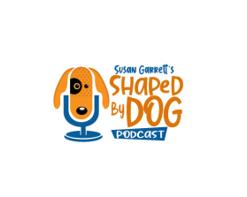Susan Garrett's Shaped By Dogs Podcast entry by roberto de castro