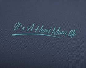 It's A Hard Mom Life entry by Bintanglaut27
