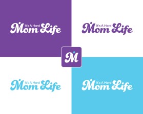 It's A Hard Mom Life entry by nsdhyd