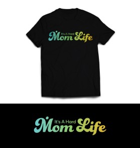 It's A Hard Mom Life entry by nsdhyd