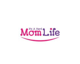 It's A Hard Mom Life entry by nsdhyd