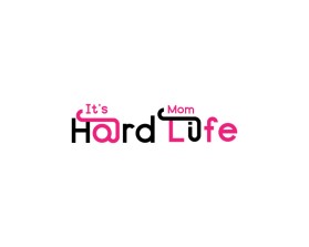 It's A Hard Mom Life entry by nsdhyd