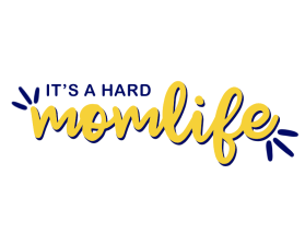 It's A Hard Mom Life entry by elizajanedesigns