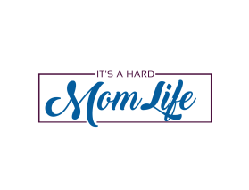 It's A Hard Mom Life entry by bob8899