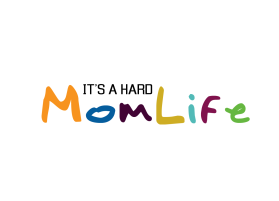 It's A Hard Mom Life entry by bob8899