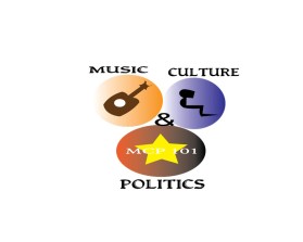 MUSIC , CULTURE &amp; POLITICS entry by lestian
