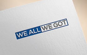 We All We Got entry by Design Rock