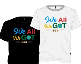 We All We Got entry by RGR design