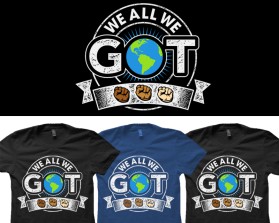 We All We Got entry by prithbi
