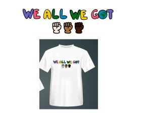 We All We Got entry by yanpau