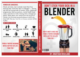 "Don't Stick Your Dick in a Blender" entry by Shark Attack