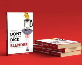 "Don't Stick Your Dick in a Blender" entry by EdRCreative