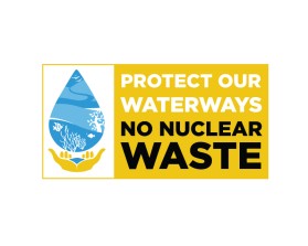 Winning entry: Protect Our Waterways-No Nuclear Waste entry by PriBa