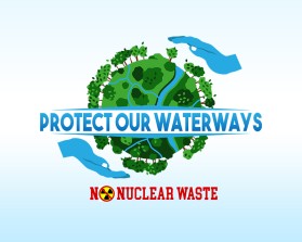 Protect Our Waterways-No Nuclear Waste entry by odieyuza