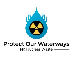 Protect Our Waterways-No Nuclear Waste entry by Artkan_Design