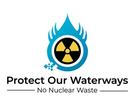 Protect Our Waterways-No Nuclear Waste entry by Artkan_Design