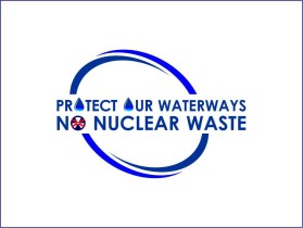 Protect Our Waterways-No Nuclear Waste entry by EbenHaezer