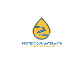 Protect Our Waterways-No Nuclear Waste entry by affdesign
