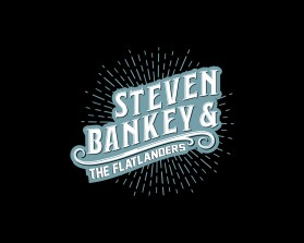 Steven Bankey &amp; The Flatlanders  entry by Raymond