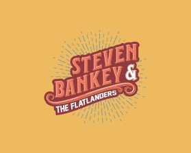 Steven Bankey &amp; The Flatlanders  entry by Raymond
