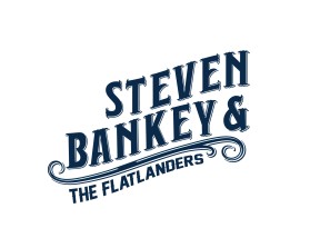 Steven Bankey &amp; The Flatlanders  entry by Raymond