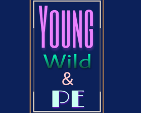 Young, Wild &amp; PE entry by Ani84