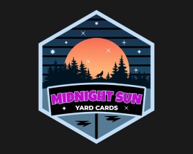 Midnight sun yard cards  entry by CanopeeDesigns