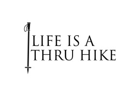 Life Is A Thru Hike entry by MuhammadR