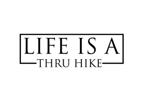 Life Is A Thru Hike entry by MuhammadR