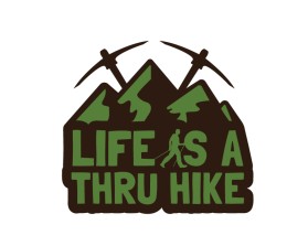 Life Is A Thru Hike entry by rebelsdesign
